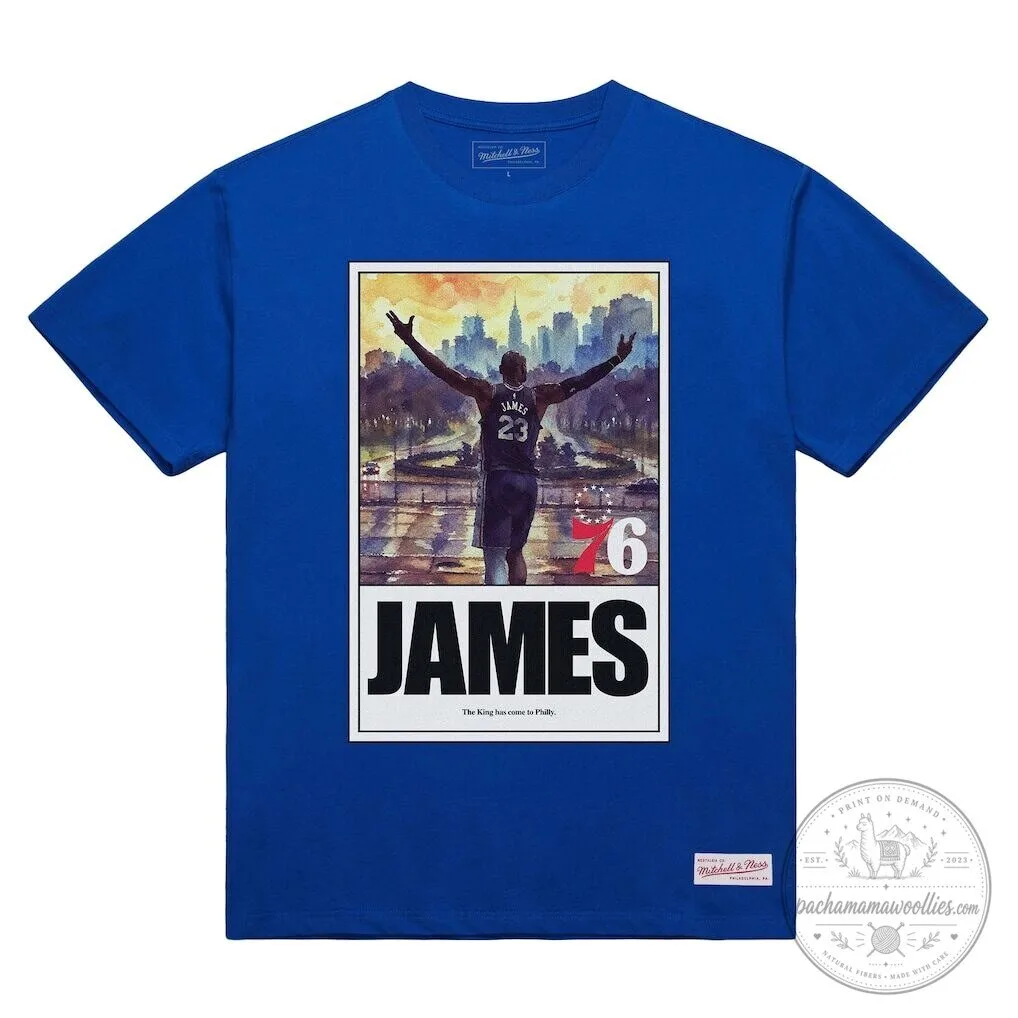 Sixers LeBron James The King Has Come To Philly Basketball T-Shirt