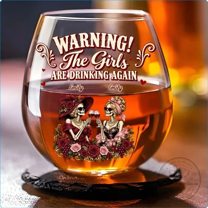 Personalized Warning The Girls Are Drinking Again Skeleton Friends Wine Glass 13 Personalized Warning The Girls Are Drinking Again Skeleton Friends Wine Glass